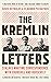 The Kremlin Letters: Stalin's Wartime Correspondence with Churchill and Roosevelt