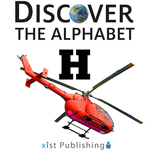 H (Discover the Alphabet Book 8)