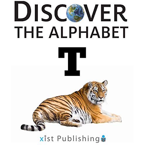 T (Discover the Alphabet Book 20)