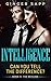 Intelligence by Ginger Sapp Intelligence by Ginger Sapp
