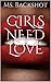 Girls Need Love (Love & Lus...