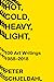 Hot, Cold, Heavy, Light, 100 Art Writings 1988-2018