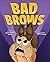 Bad Brows