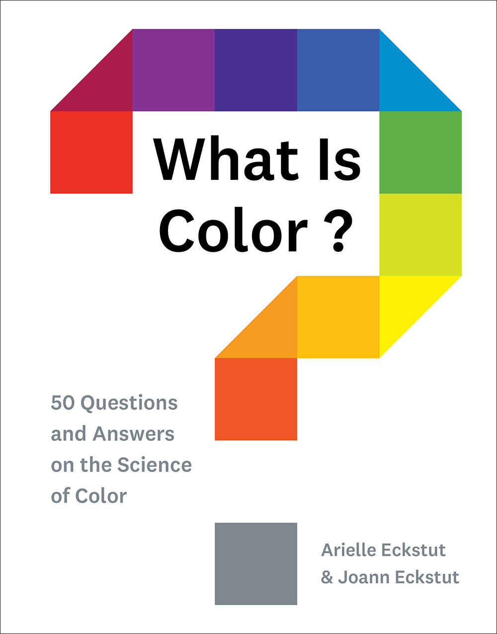 What Is Color?: 50 Questions and Answers on the Science of Color (Hardcover)