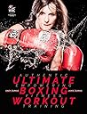 Ultimate Boxing Workout: Authentic Workouts for Fitness Ultimate Boxing Workout: Authentic Workouts for Fitness