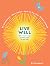 Live Well: 100 Simple Ways to Live a Better and Longer Life (Intentional Living)