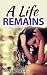 A Life Remains