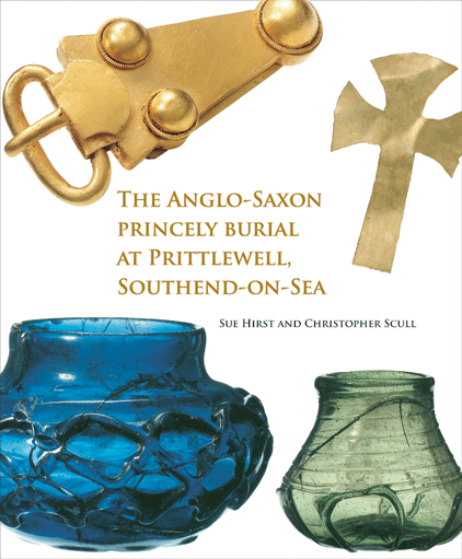 The Anglo-Saxon Princely Burial at Prittlewell, Southend-on-Sea (Paperback)