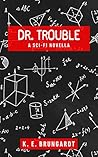Dr. Trouble