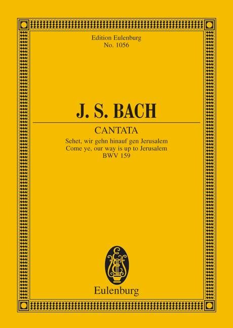 Cantata No. 159 -Sehet, Wir Geh'n Hinauf Gen Jerusalem (Unknown Binding)