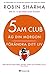 5 AM CLUB by Robin Sharma