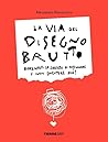 La Via Del Disegn...