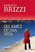 Gli amici di una vita
