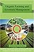 Organic Farming and Livestock Management in integrated farming: An Agro-entrepreneur manual to successful Integrated farm production (Addition Book 2019)