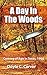 A Day In The Woods: Coming ...