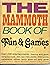 The Mammoth Book Of Fun & Games