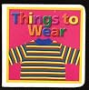 Things to Wear Things to Wear