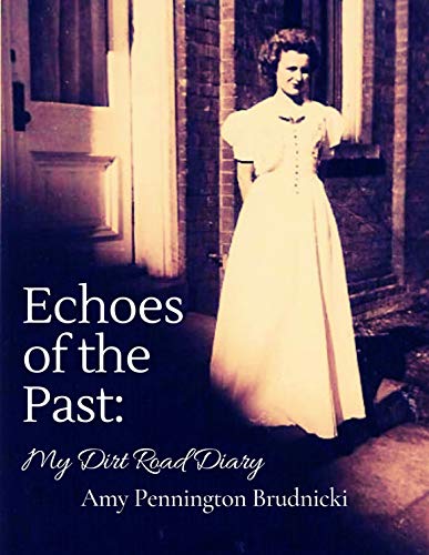 Echoes of the Past: My Dirt Road Diary (Kindle Edition)