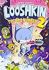 Looshkin: The Big...