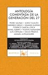 Antología comentada de la Generación del 27 Antología comentada de la Generación del 27