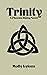 Trinity, A Phoenix Rising Novel