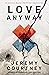 Love Anyway: An Invitation Beyond a World that’s Scary as Hell