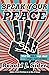 Speak Your Peace: What the Bible Says about Loving Our Enemies