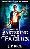 Bartering with Faeries(The Beginner's Guide to Selling Your Soul Book 2)