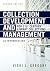 Collection Development and Management for 21st Century Library Collections: An Introduction