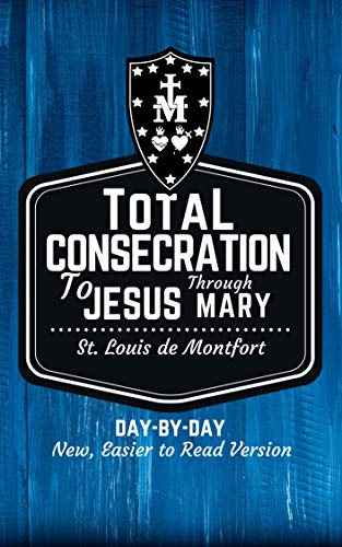 Total Consecration to Jesus through Mary (Kindle Edition)