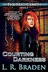 Courting Darkness by L.R. Braden