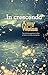 In crescendo: Una fábula espiritual sobre el alma, la vida y la muerte