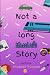 Not a Long Story