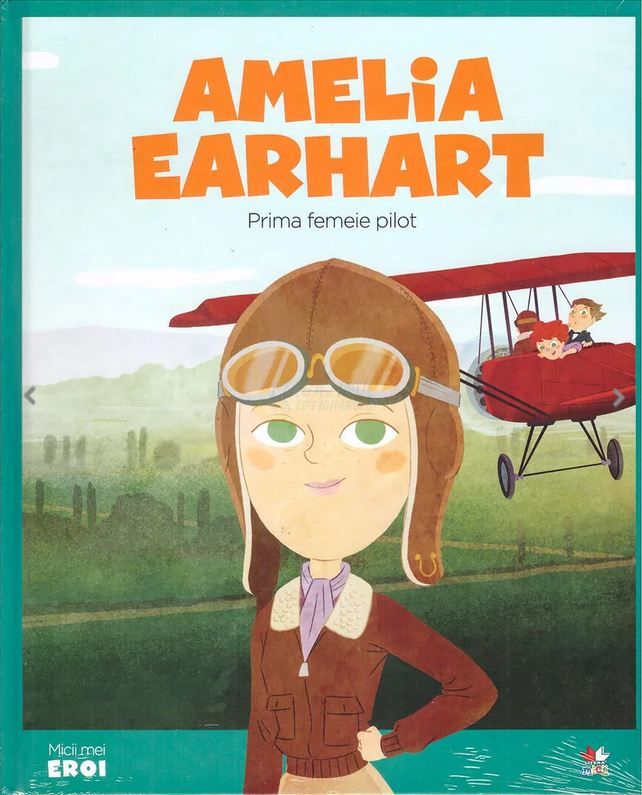 Amelia Earhart (Micii mei eroi #7)
