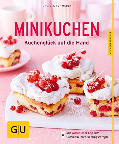 Minikuchen: Kuchenglück auf die Hand (Paperback)