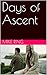 Days of Ascent: A Novel