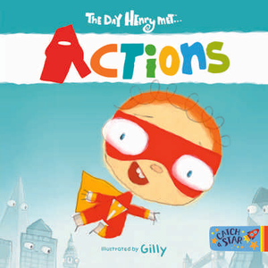 The Day Henry Met ... Actions (Board book)