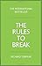 Rules to Break