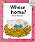Whose Home? (Parent & Child S.)