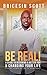 Be Real by Bricesin Scott