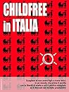 Childfree in Italia by Gianna Cerva