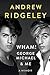 Wham!, George Michael, and Me by Andrew Ridgeley