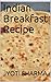 Indian Breakfast Recipe