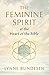 The Feminine Spirit at the Heart of the Bible