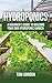 Hydroponics: A Beginner’s Guide to Building Your Own Hydroponic Garden