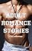 Adult Romance Stories: XXX Erotic Anthology