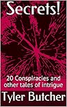 Secrets!: 20 Conspiracies and other tales of intrigue