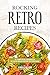 Rocking Retro Recipes: A Co...