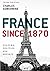 France since 1870: Culture, Politics and Society
