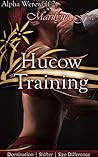 Training Hucow: Domination | Shifter | Size Difference (Alpha Werewolf Book 2) Training Hucow: Domination | Shifter | Size Difference (Alpha Werewolf Book 2)